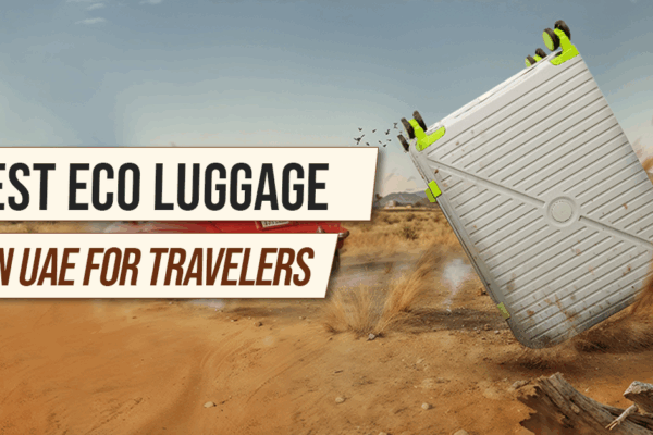 Best Eco Luggage Options in UAE for Travelers