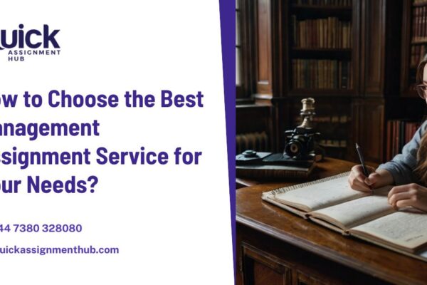 How to Choose the Best Management Assignment Service for Your Needs