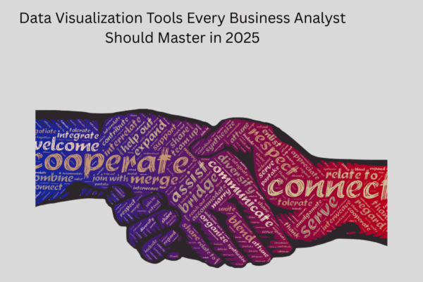 Data Visualization Tools Every Business Analyst Should Master in 2025