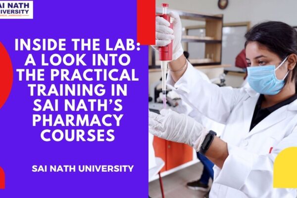 Inside the Lab: A Look into the Practical Training in Sai Nath’s Pharmacy Courses