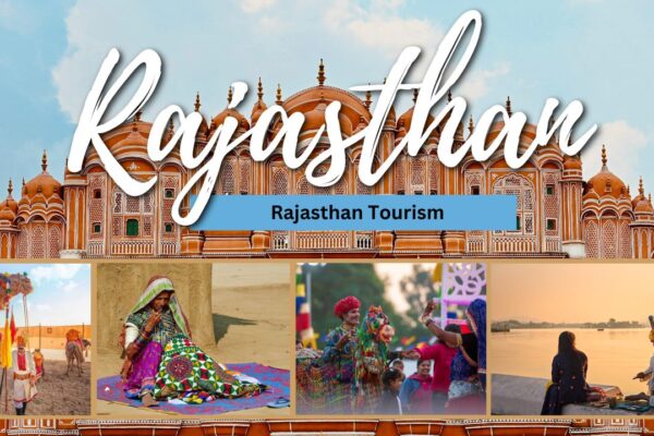 Rajasthan Tourism: Discover the Best Places to Visit in Rajasthan