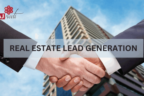 Real Estate Lead Generation in Chennai: Proven Methods from AAJneeti Experts