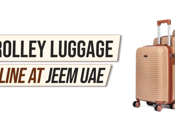 Shop Trolley Luggage Sets Online at JEEM UAE