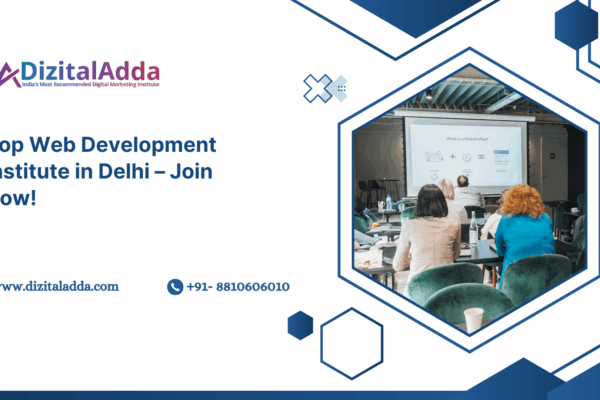 Top Web Development Institute in Delhi – Join Now!