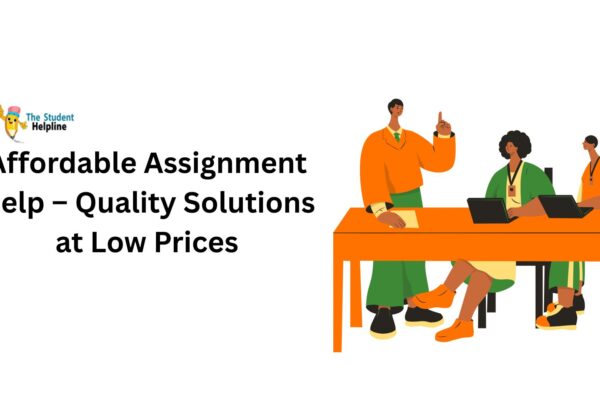 Affordable Assignment Help – Quality Solutions at Low Prices