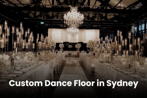 Custom Dance Floor in Sydney: Elevate Your Event with Style