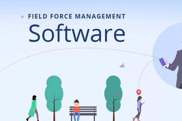 The Role of Field Force Management Systems in Modern Business