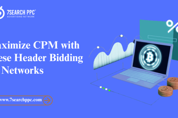 Maximize CPM with These Header Bidding Ad Networks
