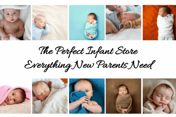The Perfect Infant Store Everything New Parents Need