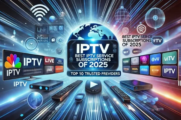 Best IPTV Service in 2025: According to Users and Google Search Trends