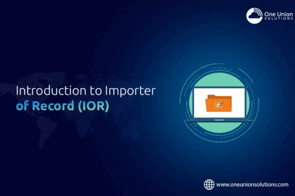 Importer of record – A complete manual to Import Compliance and Services