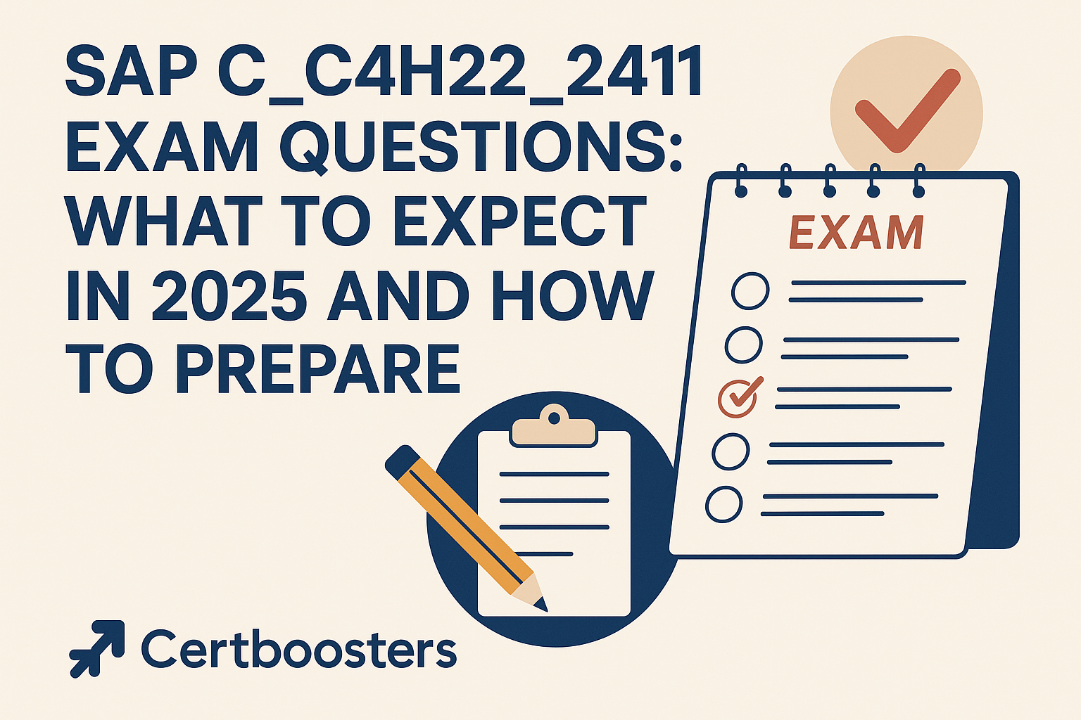 SAP C_C4H22_2411 Exam Questions: What to Expect in 2025 and How to Prepare