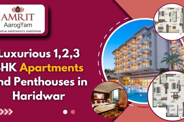 Luxury Apartments in Haridwar | Amrit Aarogyam