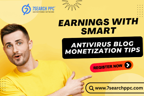Smart Antivirus Blog Monetization to Multiply Publisher Revenue